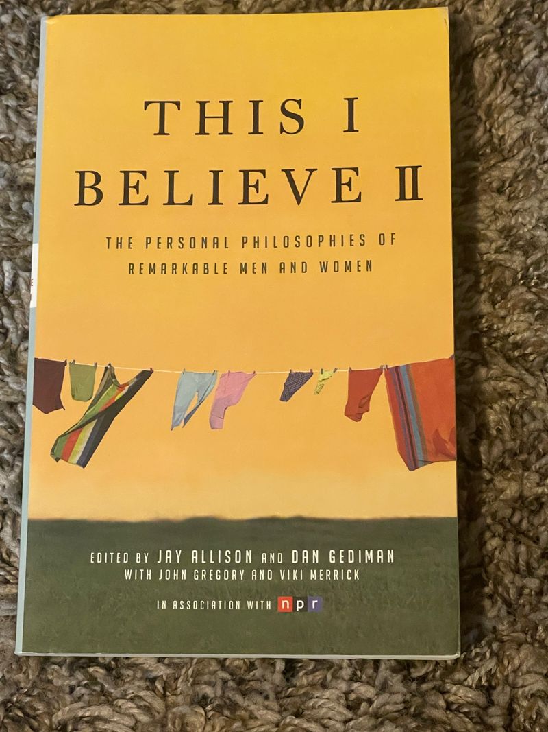 This I Believe PB 2 the personal philosophies of remarkable men and women Book-Adults